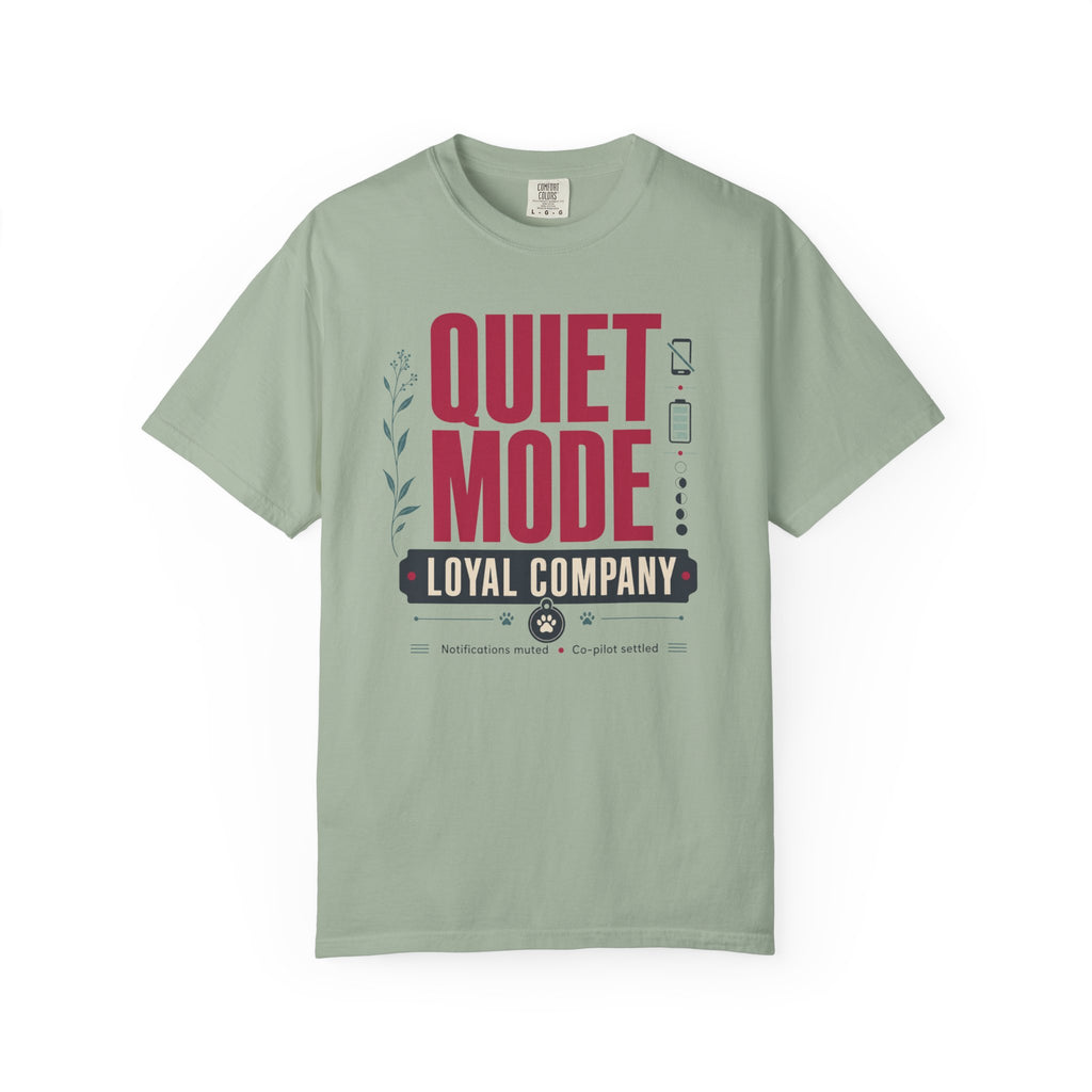 Quiet Mode Loyal Company - T-Shirt