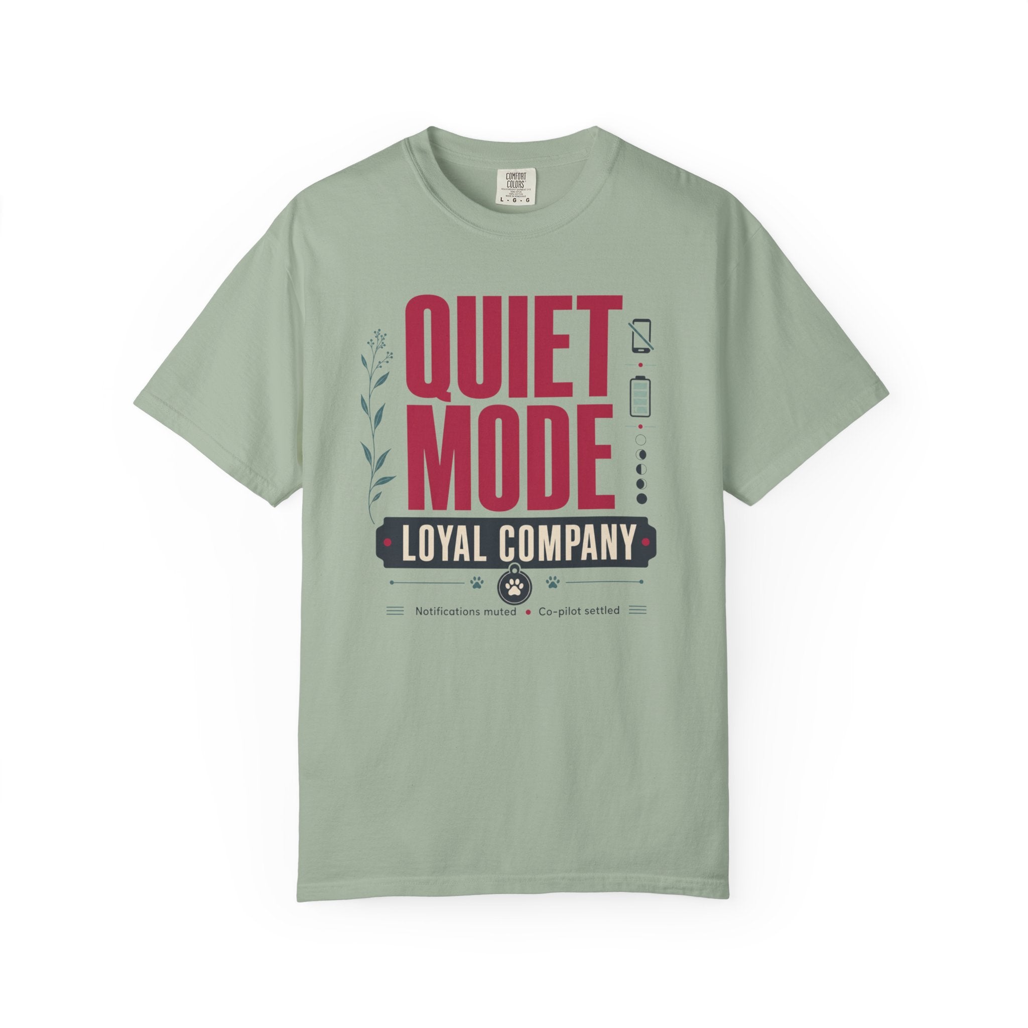 Quiet Mode Loyal Company - T-Shirt