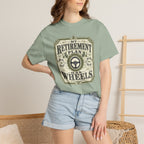 My Retirement Plan Has Wheels - T-Shirt