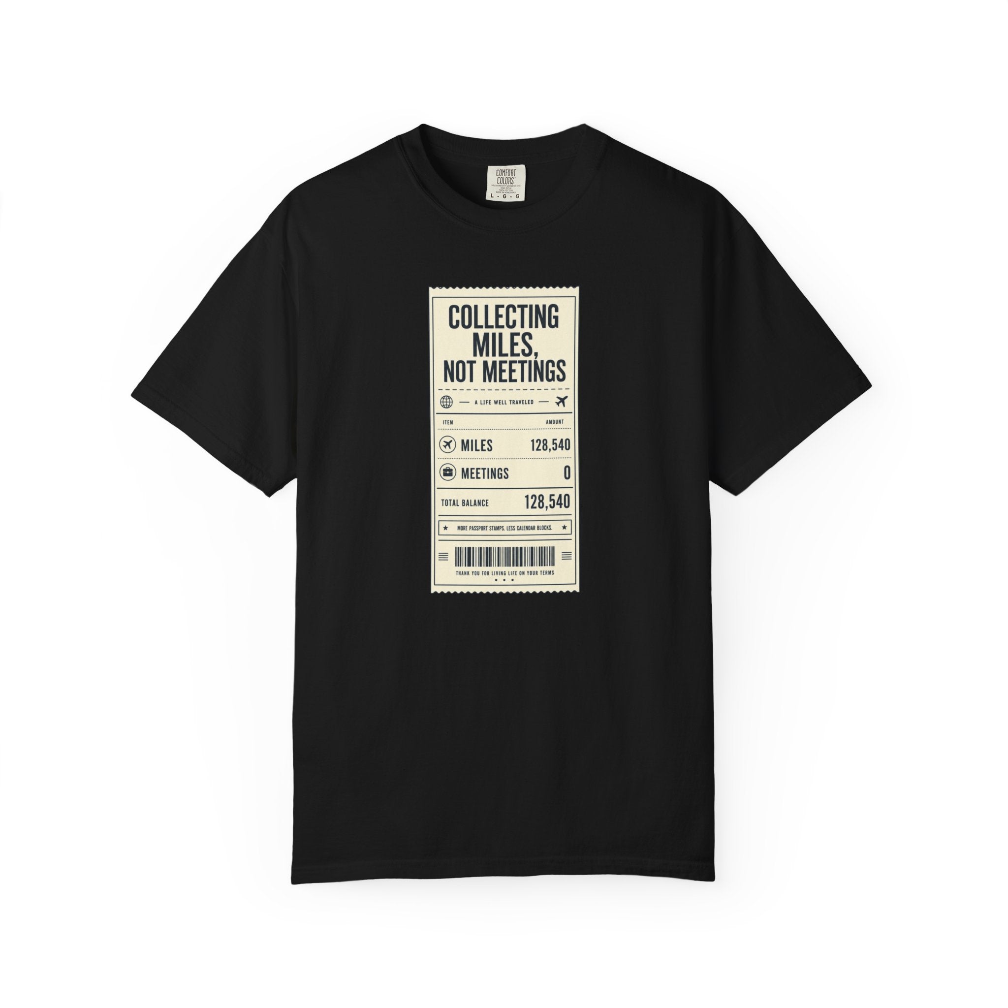 Collecting Miles Not Meetings - T-Shirt