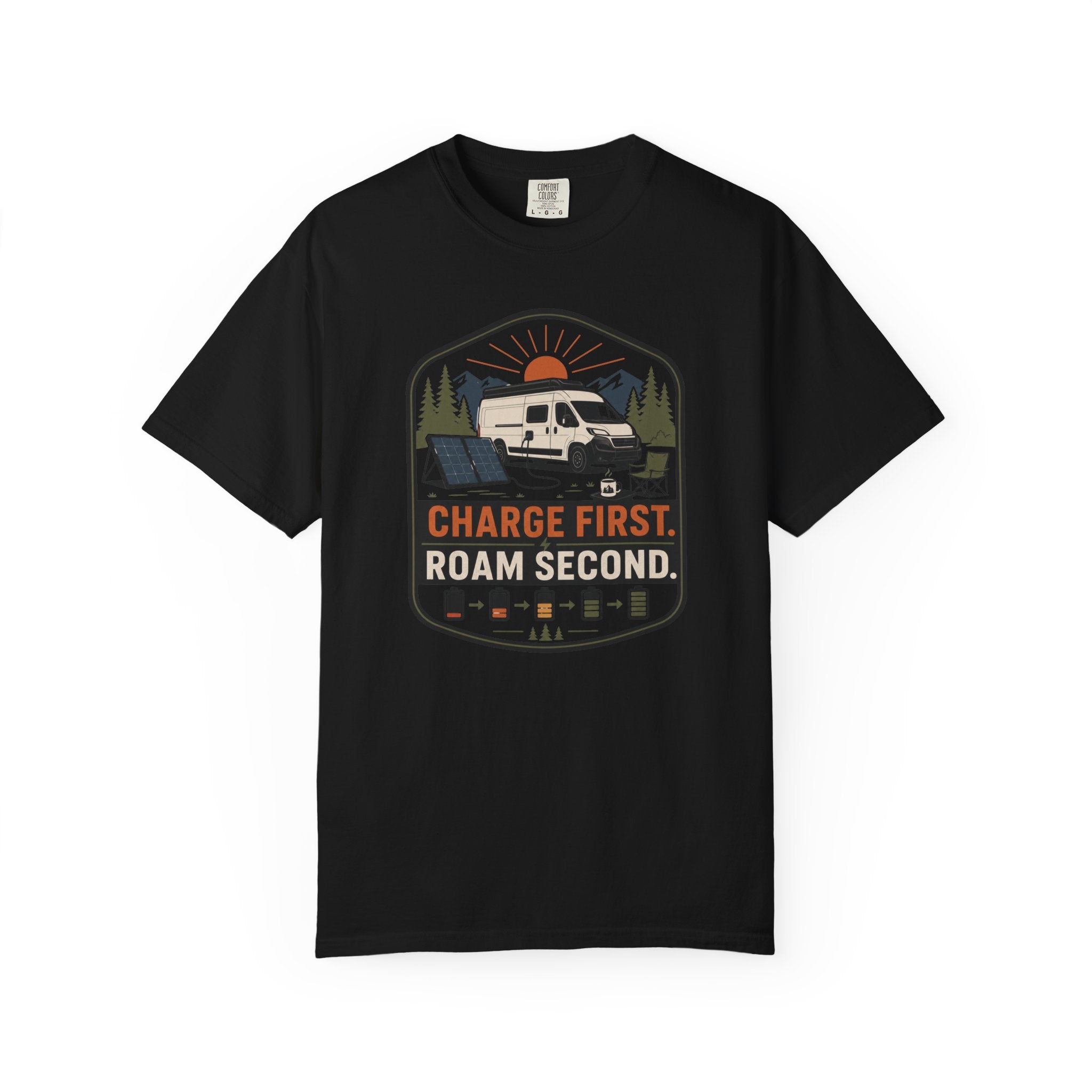 Charge First Roam Second - T-Shirt