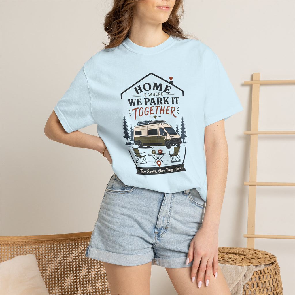Home Is Where We Park It Together - T-Shirt