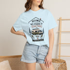 Home Is Where We Park It Together - T-Shirt