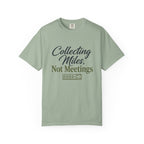 Collecting Miles Not Meetings - T-Shirt