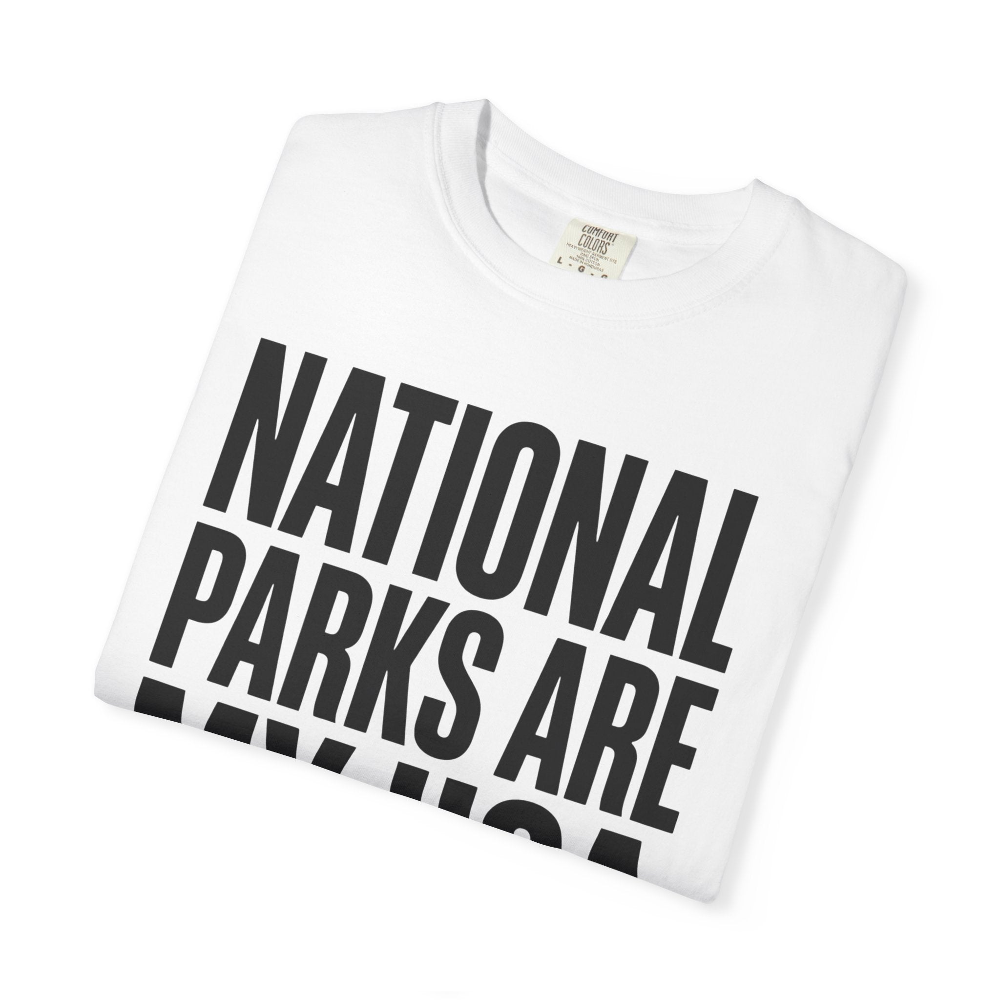National Parks Are My HOA - T-Shirt