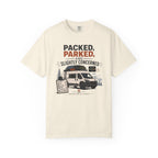Packed Parked And Slightly Concerned - T-Shirt