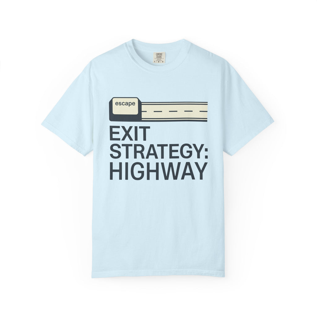Exit Strategy Highway - T-Shirt