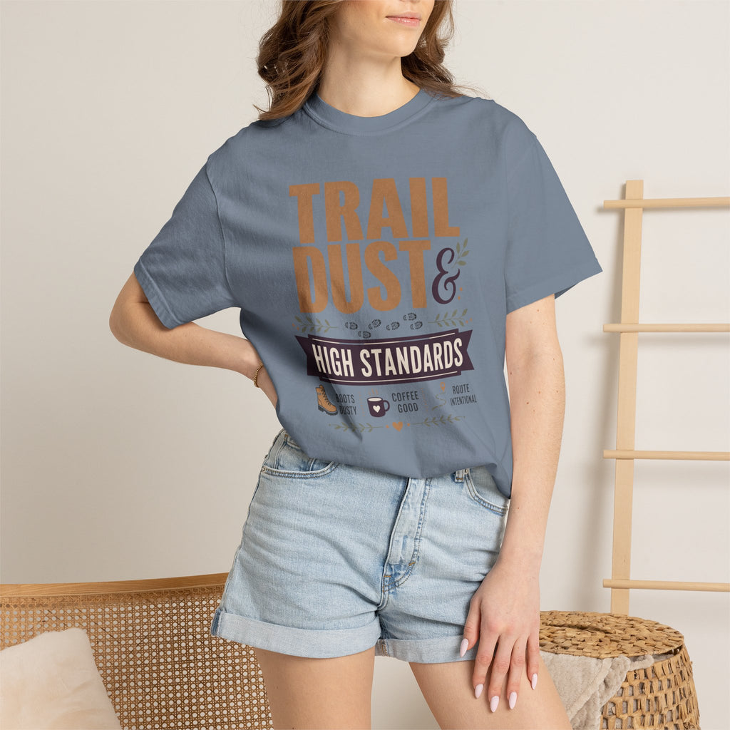 Trail Dust And High Standards - T-Shirt