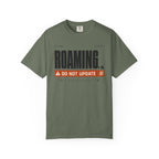 Roaming Do Not Update - T-Shirt