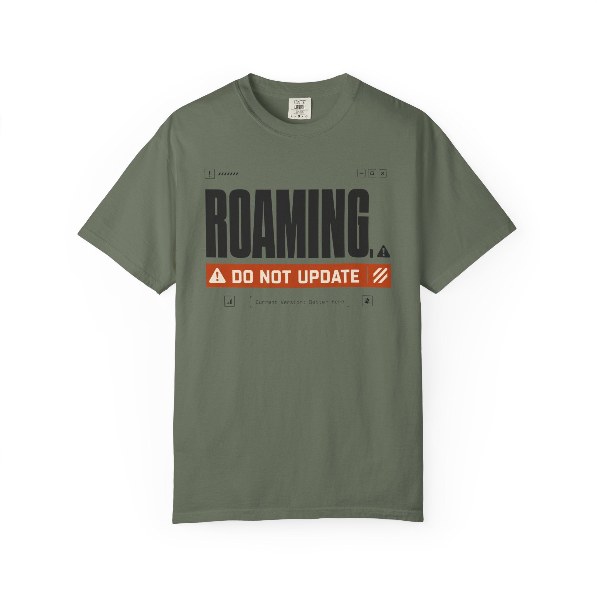 Roaming Do Not Update - T-Shirt