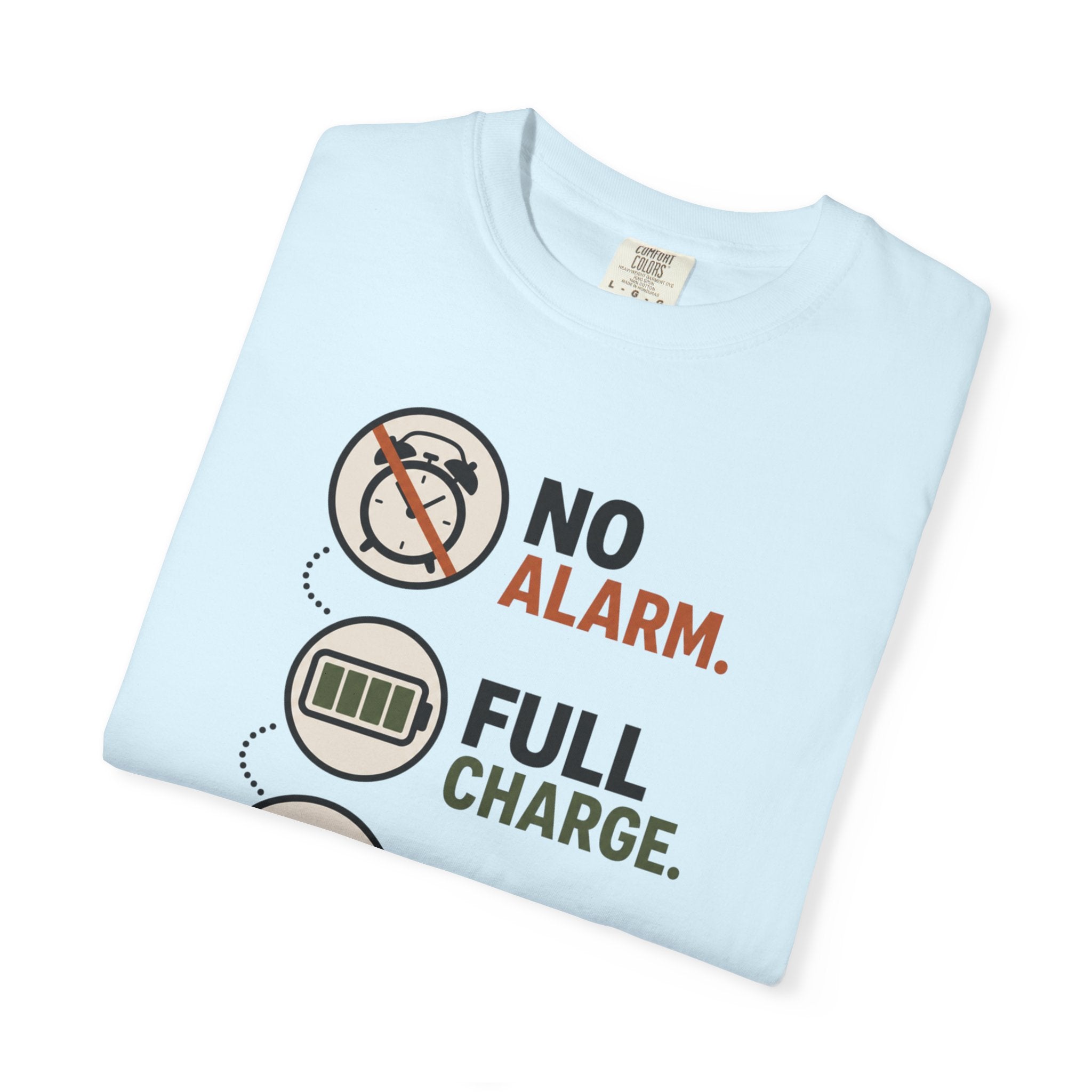No Alarm Full Charge Open Road - T-Shirt