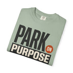 Park On Purpose - T-Shirt
