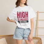 High Standards Low Signal - T-Shirt