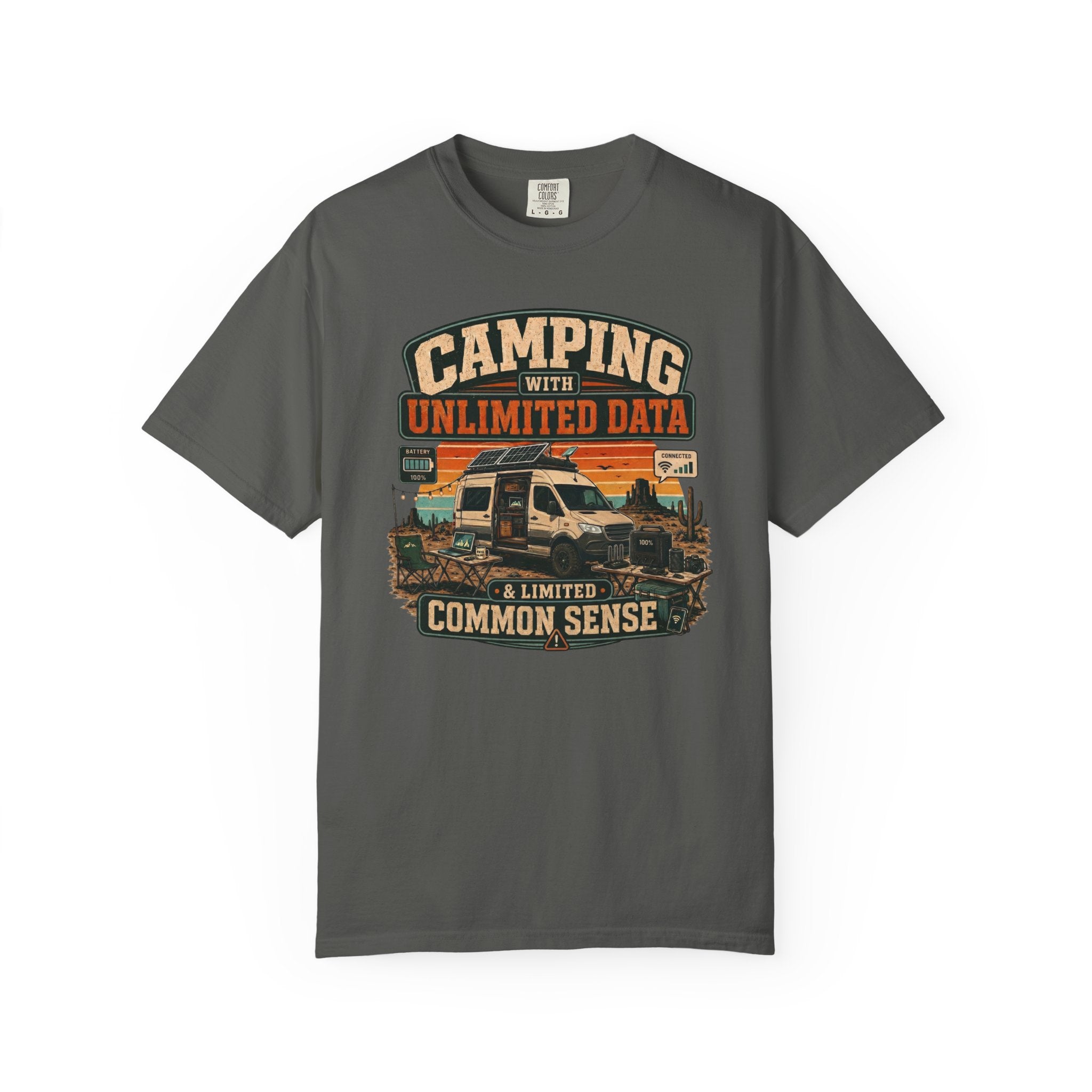 Camping With Unlimited Data and Limited Common Sense - T-Shirt