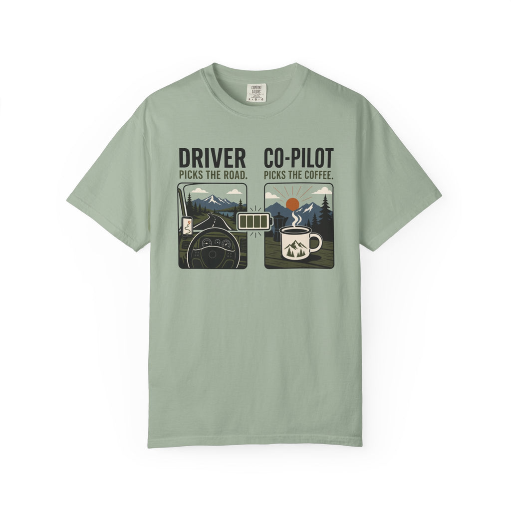 Driver Picks The Road Co Pilot Picks The Coffee - T-Shirt