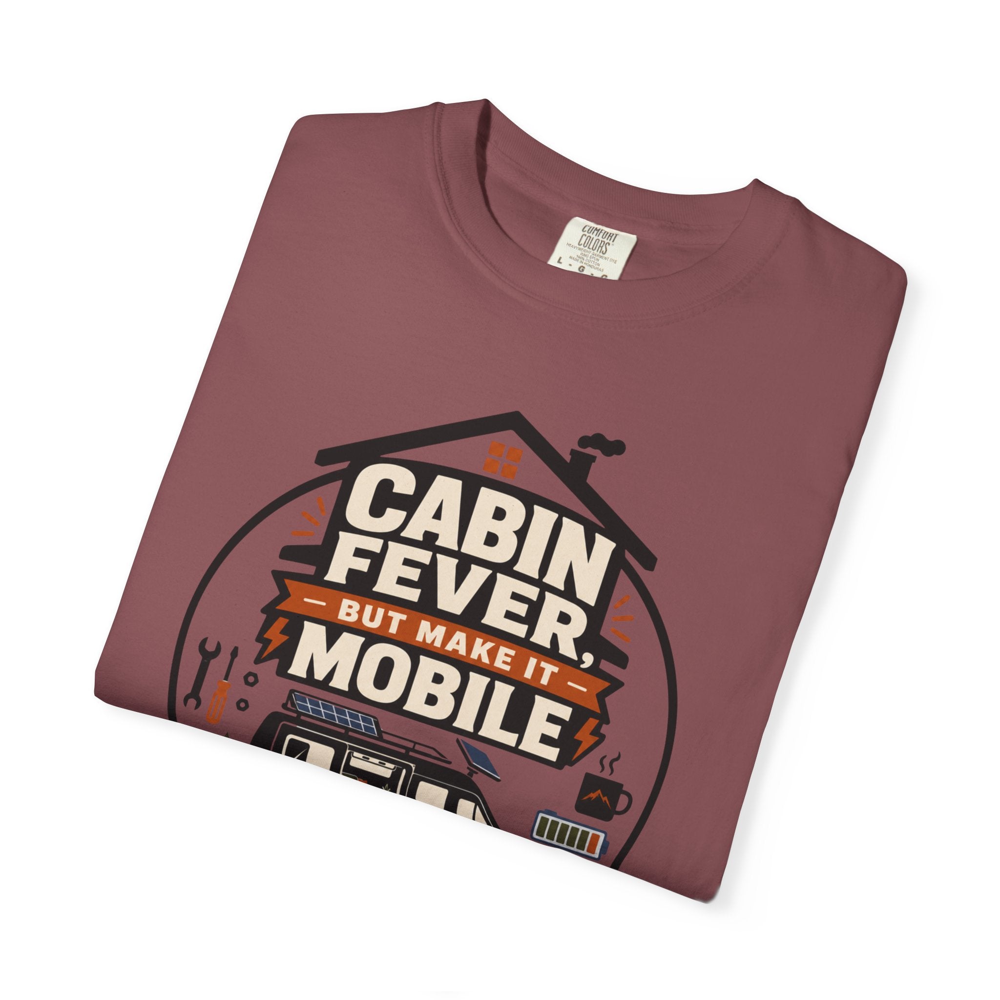 Cabin Fever But Make It Mobile - T-Shirt