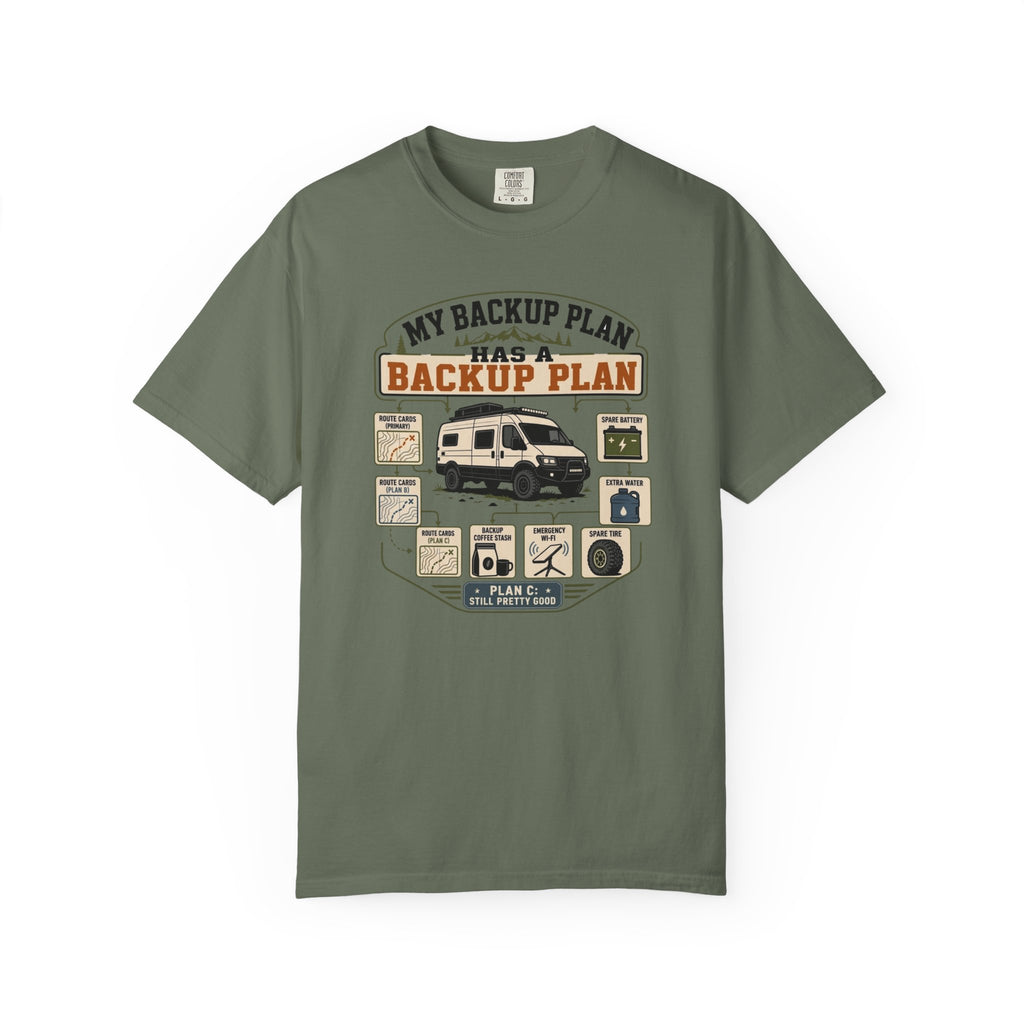 My Backup Plan Has A Backup Plan - T-Shirt