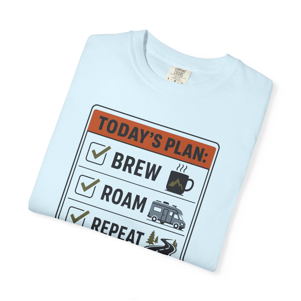Today S Plan Brew Roam Repeat - T-Shirt