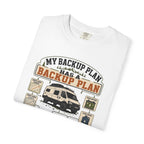 My Backup Plan Has A Backup Plan - T-Shirt