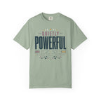 Quietly Powerful - T-Shirt
