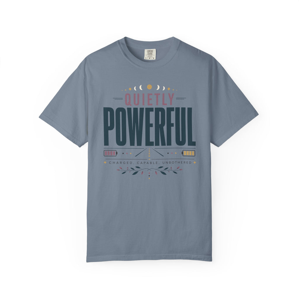 Quietly Powerful - T-Shirt