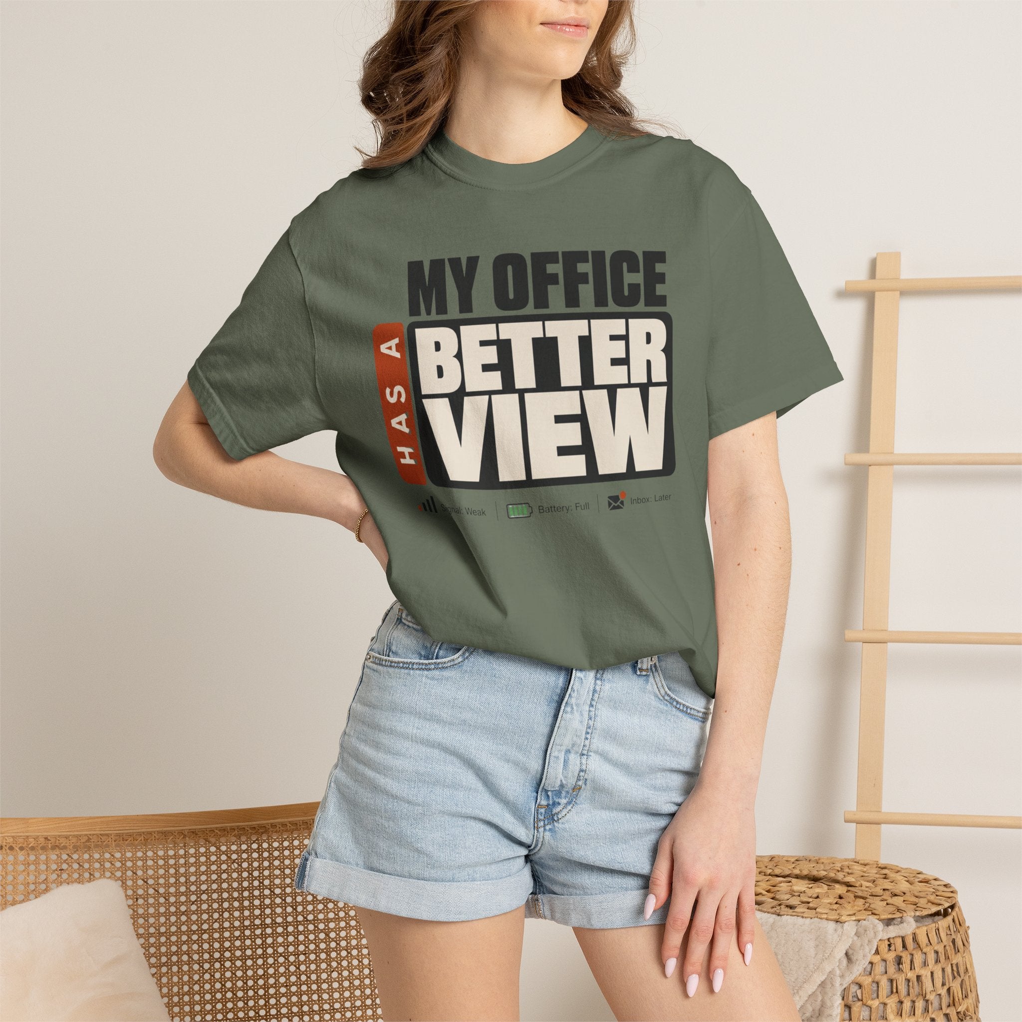 My Office Has A Better View - T-Shirt