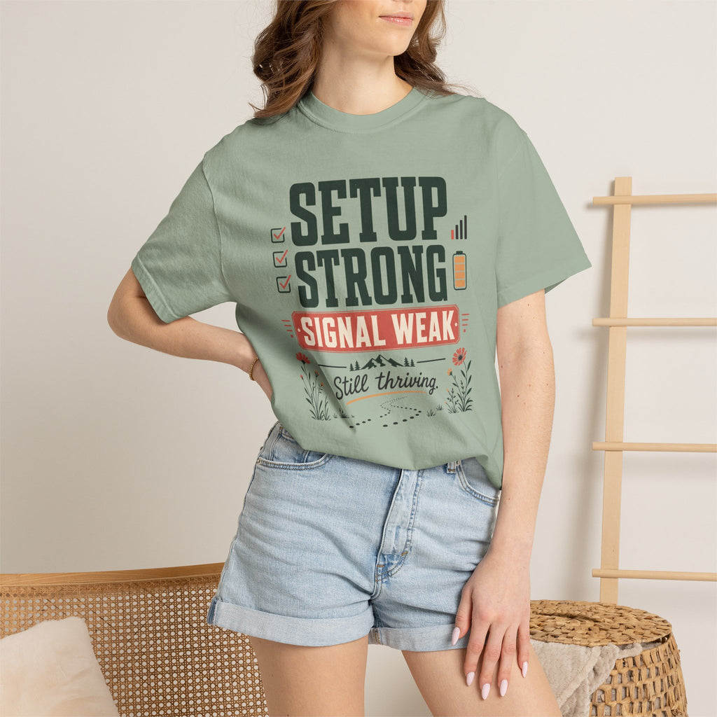 Setup Strong Signal Weak - T-Shirt