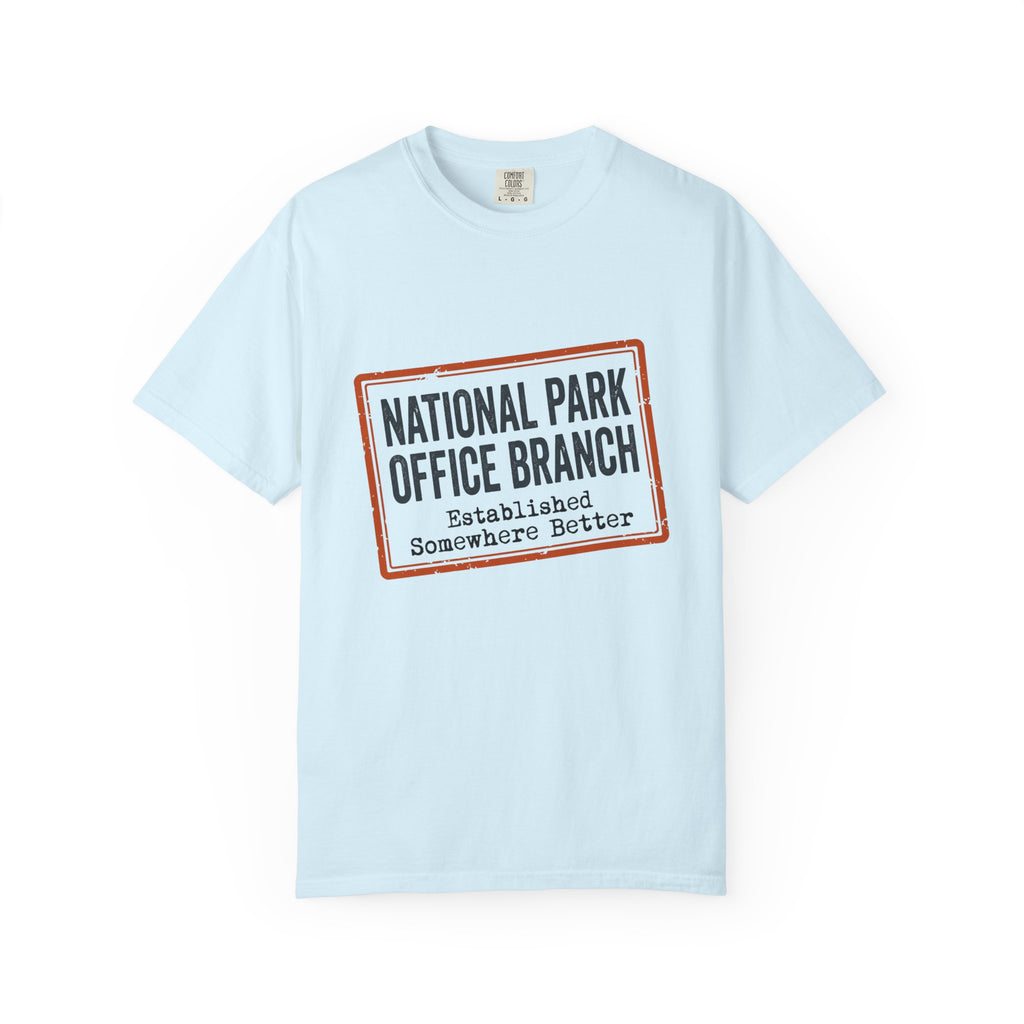 National Park Office Branch Established Somewhere Better - T-Shirt
