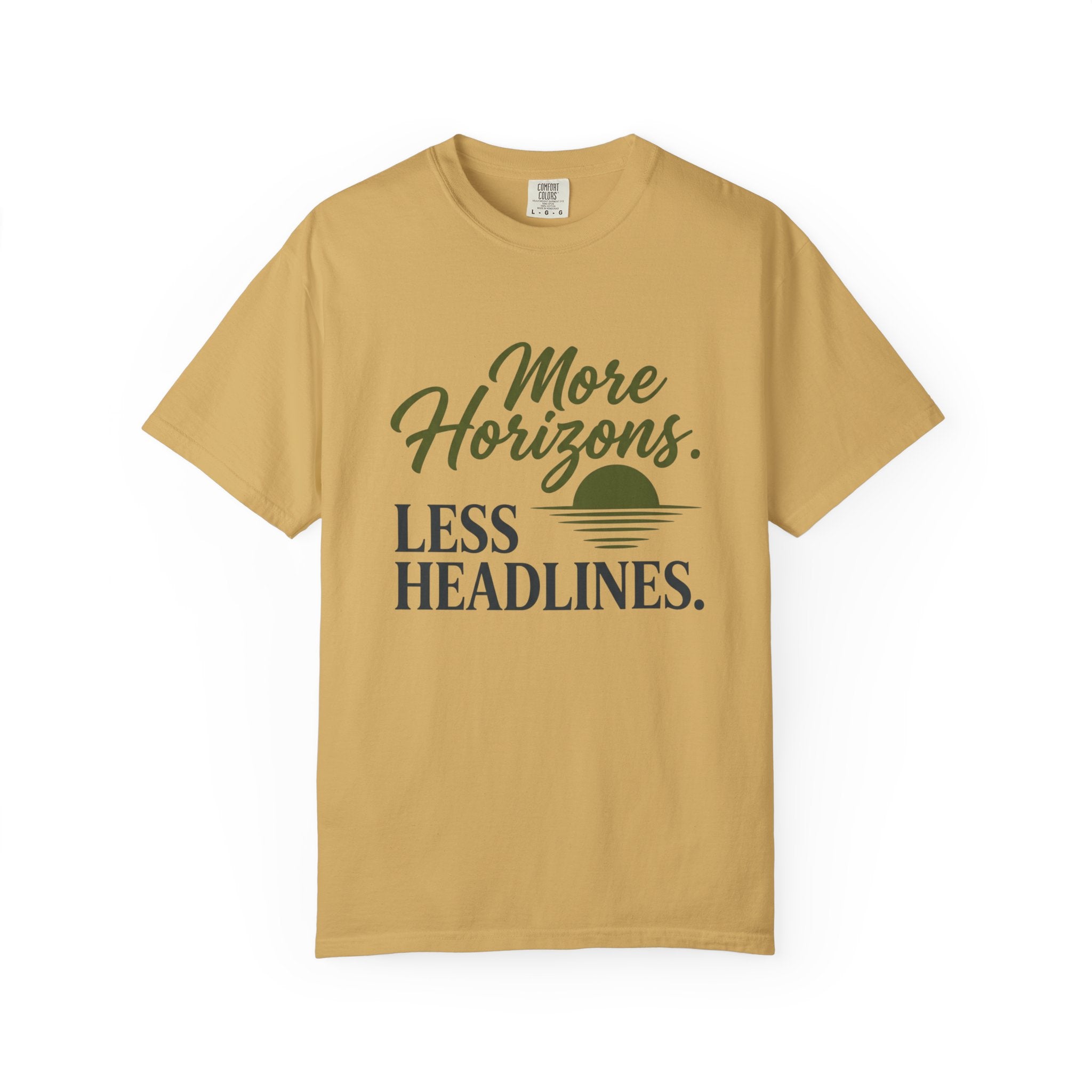More Horizons Less Headlines - T-Shirt
