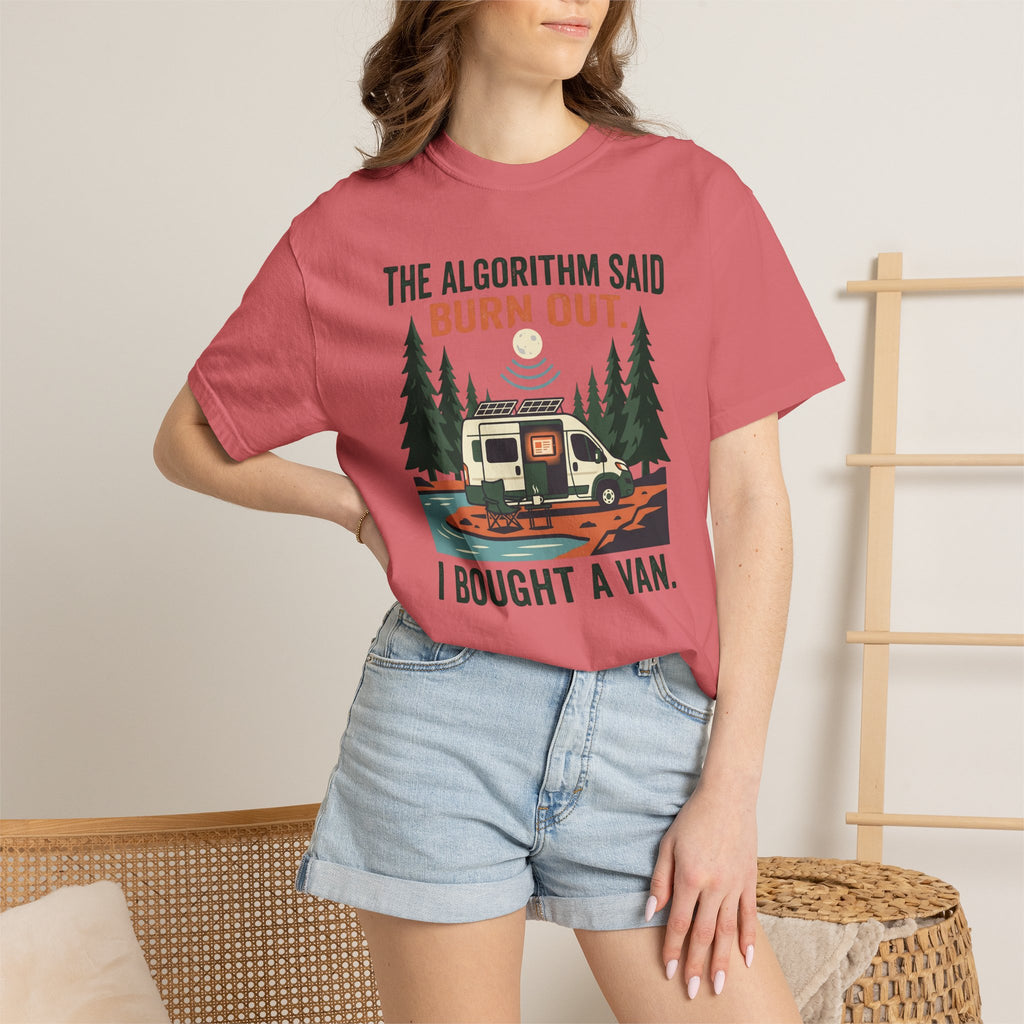 The Algorithm Said Burn Out - T-Shirt