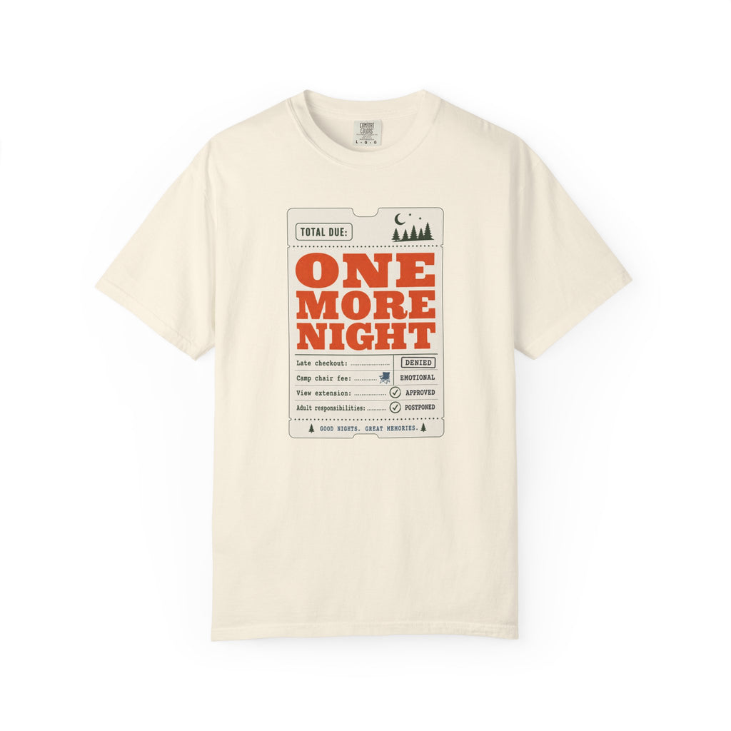 Total Due One More Night - T-Shirt