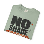 No Shade On The Panels - T-Shirt
