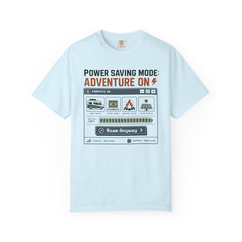 Power Saving Mode Adventure On - T-Shirt