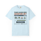Power Saving Mode Adventure On - T-Shirt