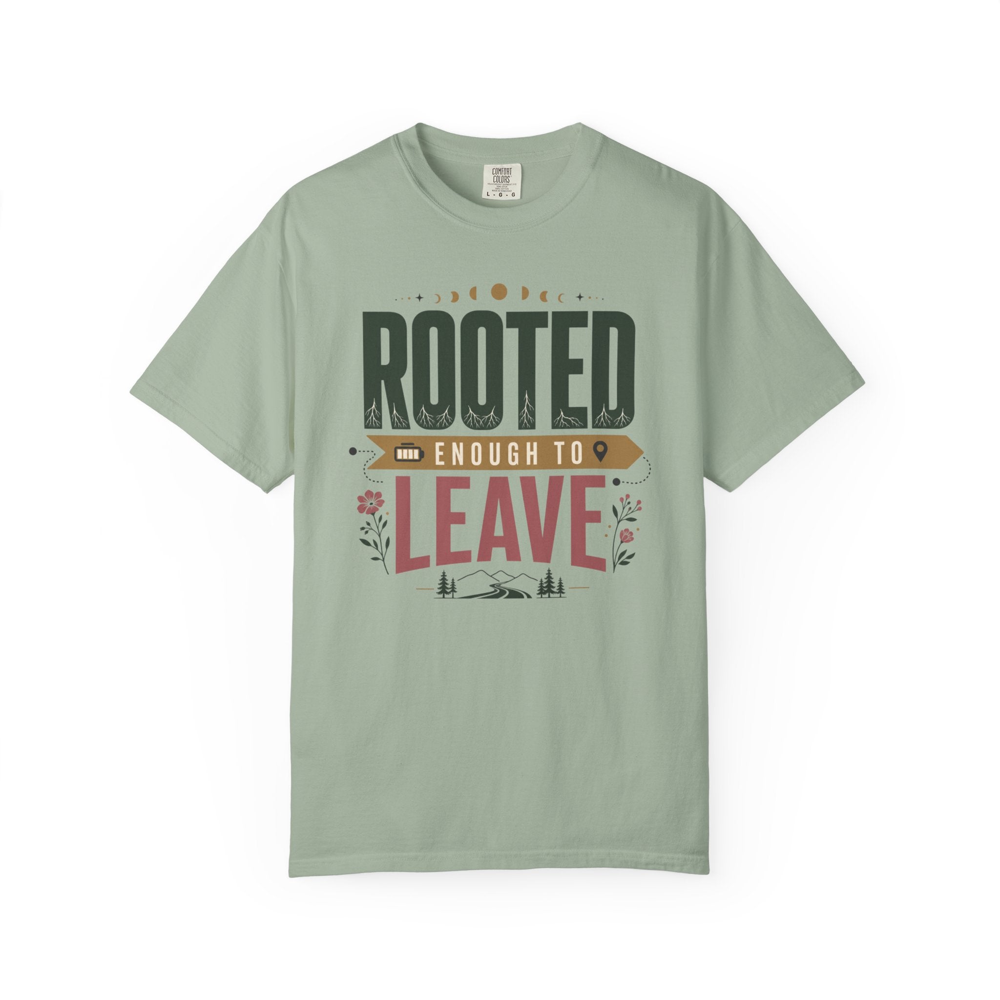 Rooted Enough To Leave - T-Shirt