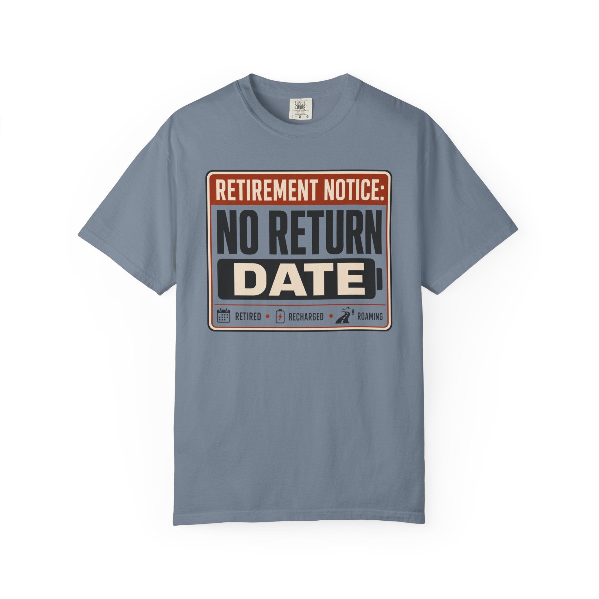 Retirement Notice No Return Date - T-Shirt
