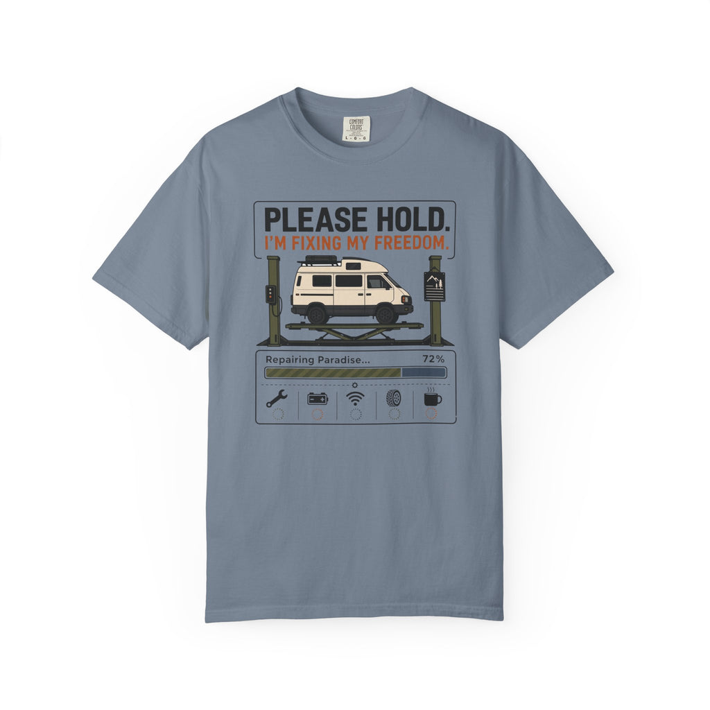 Please Hold I'm Fixing My Freedom - T-Shirt