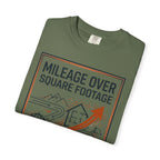 Mileage Over Square Footage - T-Shirt