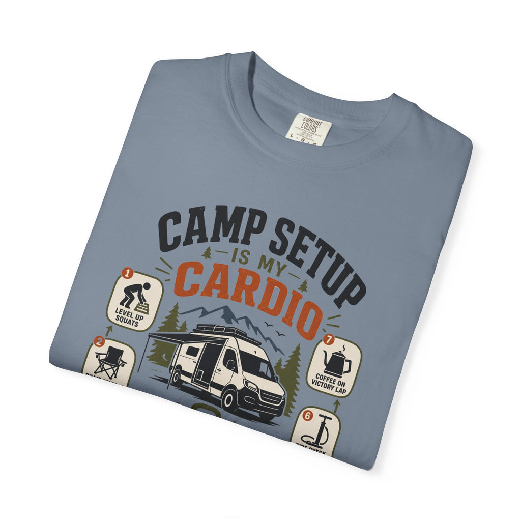 Camp Setup Is My Cardio - T-Shirt