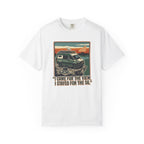 I Came For The View I Stayed 5G - T-Shirt