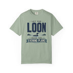 Let The Loon Make The Evening Plans - T-Shirt