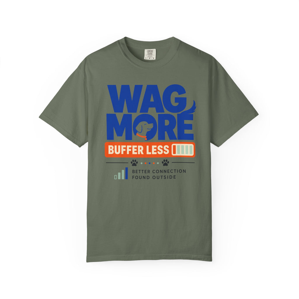 Wag More Buffer Less - T-Shirt