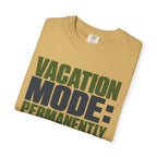 Vacation Mode Permanently Enabled - T-Shirt