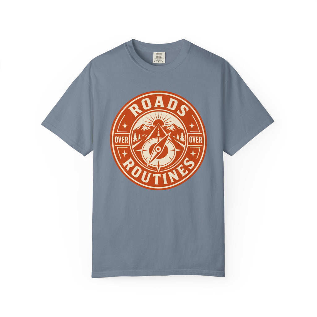 Roads Over Routines - T-Shirt