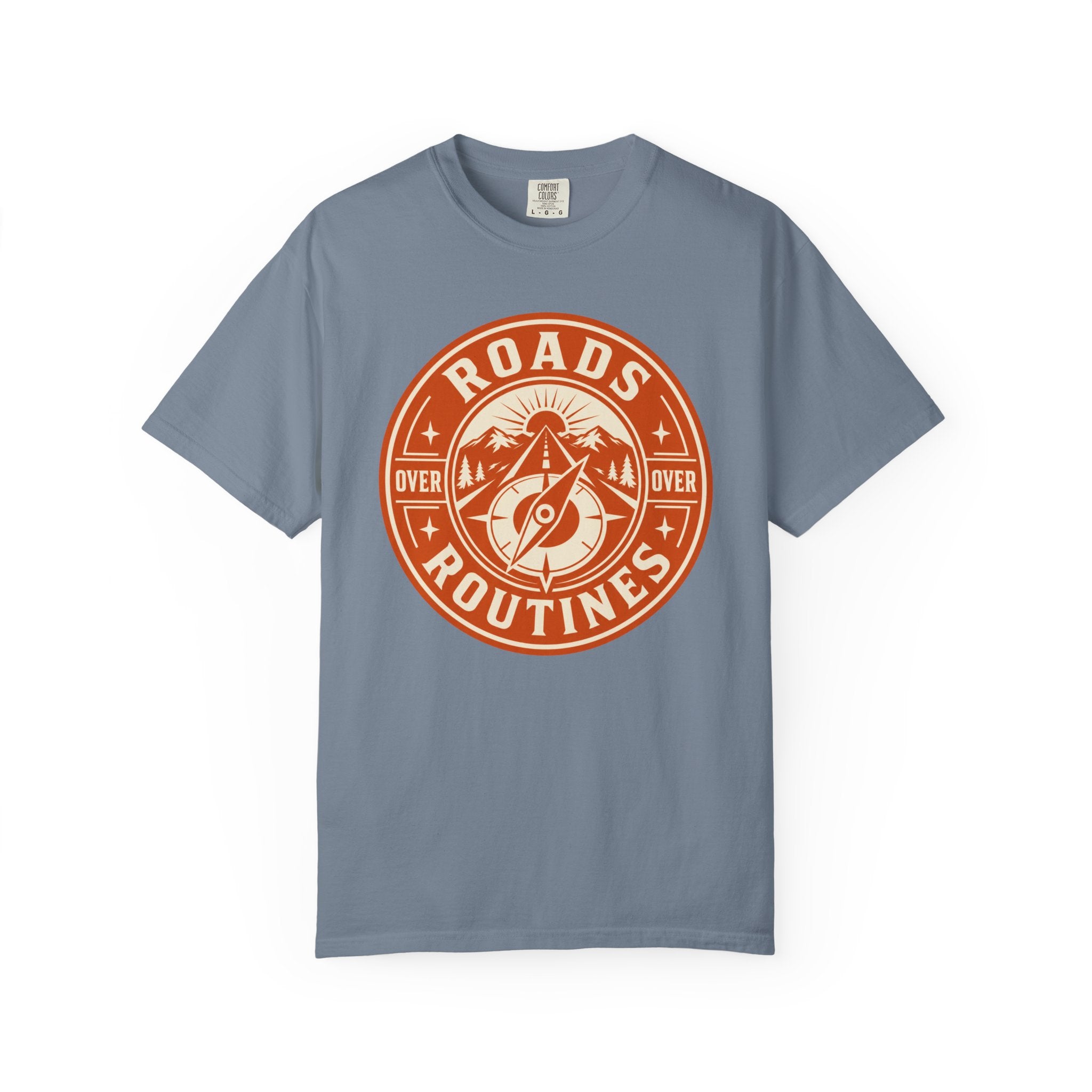 Roads Over Routines - T-Shirt