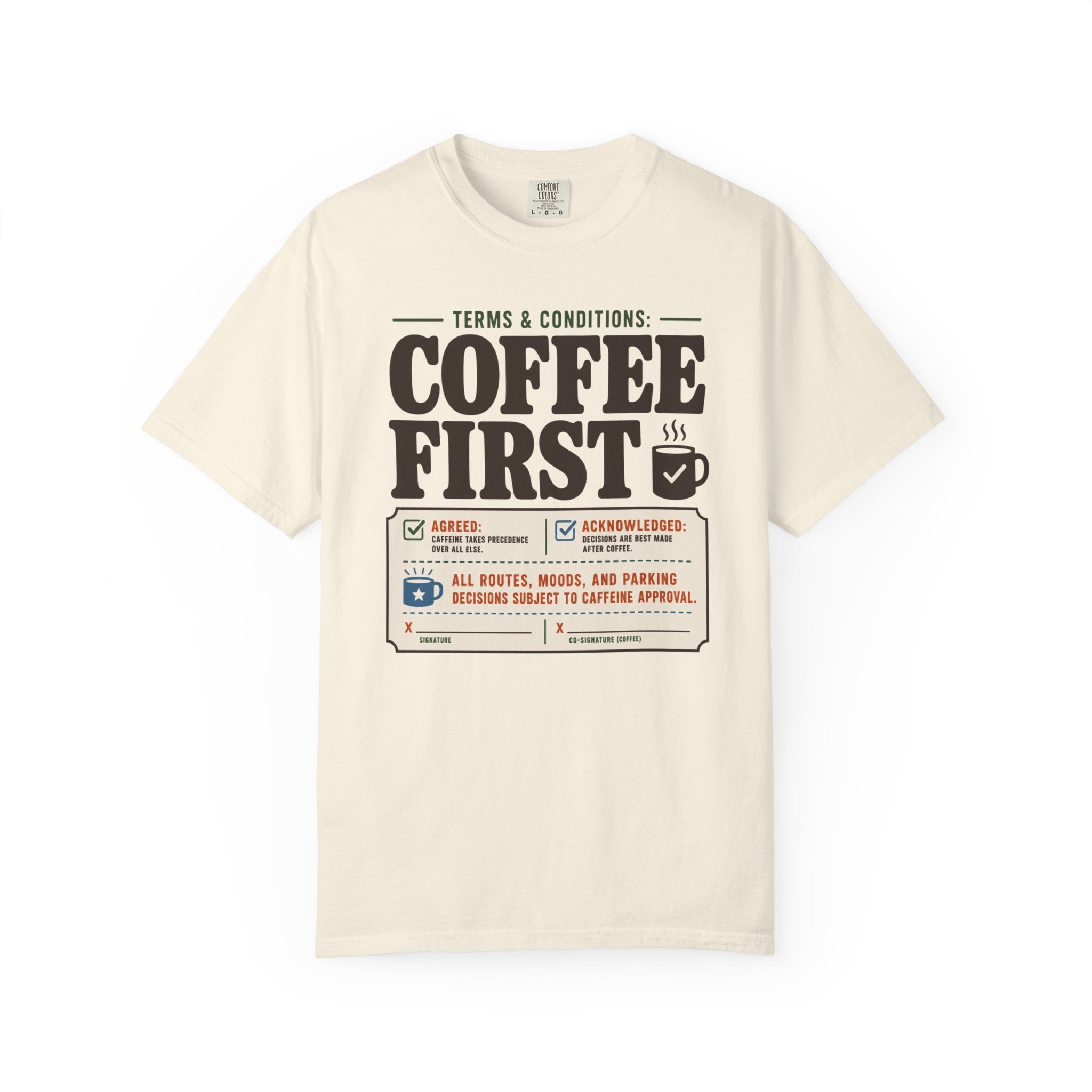 Terms And Conditions Coffee First - T-Shirt
