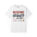 No Refunds On Scenic Detours - T-Shirt