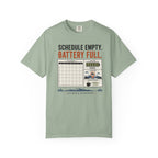 Schedule Empty Battery Full - T-Shirt