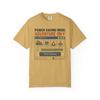 Power Saving Mode Adventure On - T-Shirt
