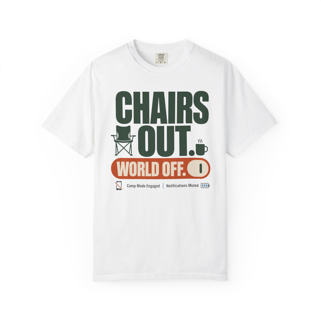 Chairs Out World Off - T-Shirt